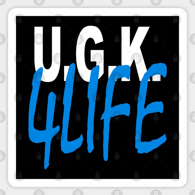 UGK4LIFE Magnet by undergroundART